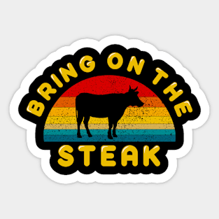 Bring on the Steak Sticker